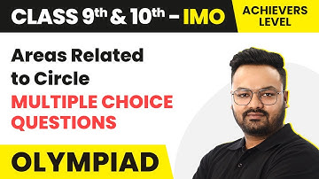 Areas Related to Circle - Achievers Level MCQs | Class 9 & 10 Maths Olympiad (IMO/RMO/INMO/PRMO)