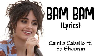 Camila Cabello - Bam Bam (Lyrics \ Letra) ft. Ed Sheeran