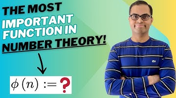 The Euler Totient Function: A MASTERCLASS! | Number Theory Lecture!