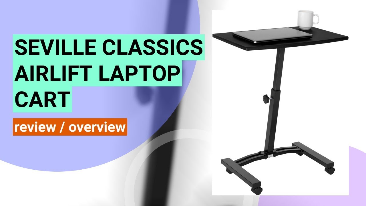 Review of the Seville Classics Airlift Adjustable Laptop Cart: A Versatile Workspace Solution