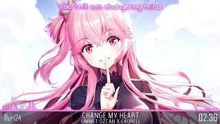 【Nightcore】- Change My Heart (Lyrics) ✔️