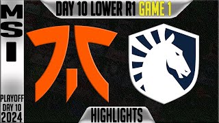 FNC vs TL Highlights Game 1 | MSI 2024 Lower Round 1 Knockouts Day 10 | Fnatic vs Team Liquid G1
