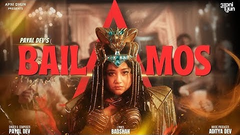 #video BAILAMOS I PAYAL DEV I BADSHAH I ADITYA DEV I PAVAN BOB