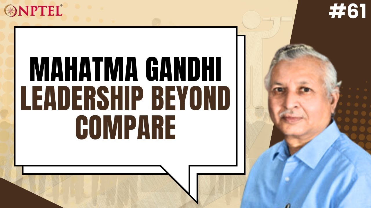 #61 Mahatma Gandhi Leadership Beyond Compare