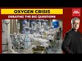 Oxygen Crisis: Who Is Accountable & How Soon Can We Resolve It? | News Today With Rajdeep Sardesai