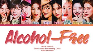 TWICE (트와이스) - Alcohol-Free (Color Coded Lyrics Eng\/Rom\/Han)