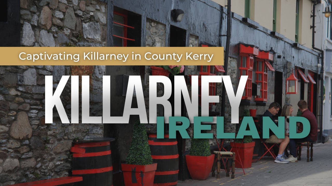 Captivating Killarney in County Kerry - YouTube