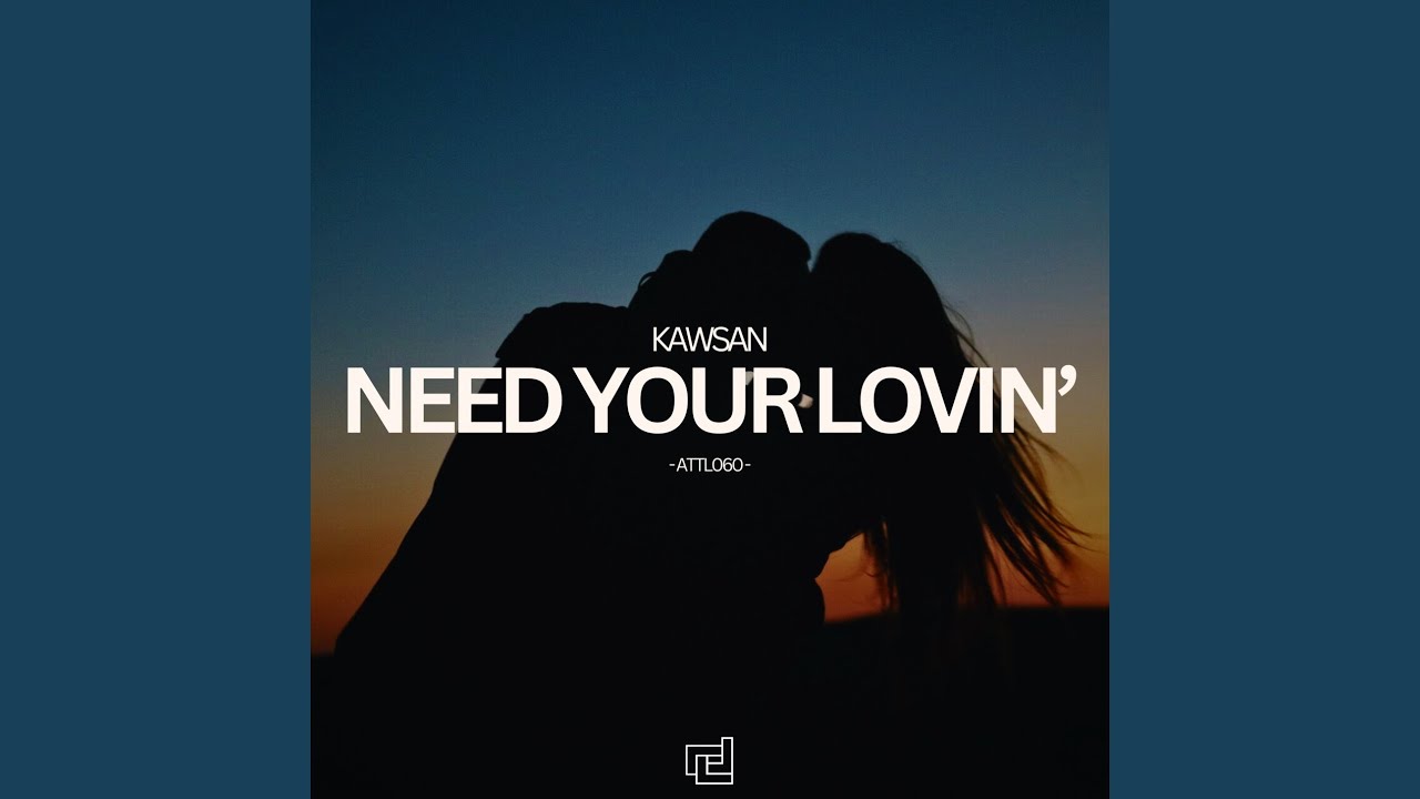 Need Your Lovin' (Extended Mix)