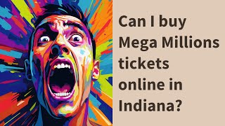 Can I buy Mega Millions tickets online in Indiana?