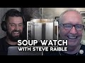 Soup Watch with Steve Raible