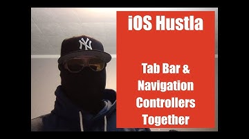 Tab Bar & Navigation Controllers Together - iOS Hustla - Video 11