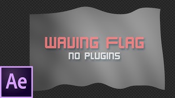 After Effects Looped Waving Flag. No Plugins.