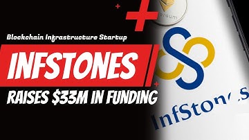 Blockchain Infrastructure Startup InfStones Raises $33M in Series B Funding