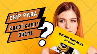 Chip Para İle Kredi Kartı Borcu Ödeme