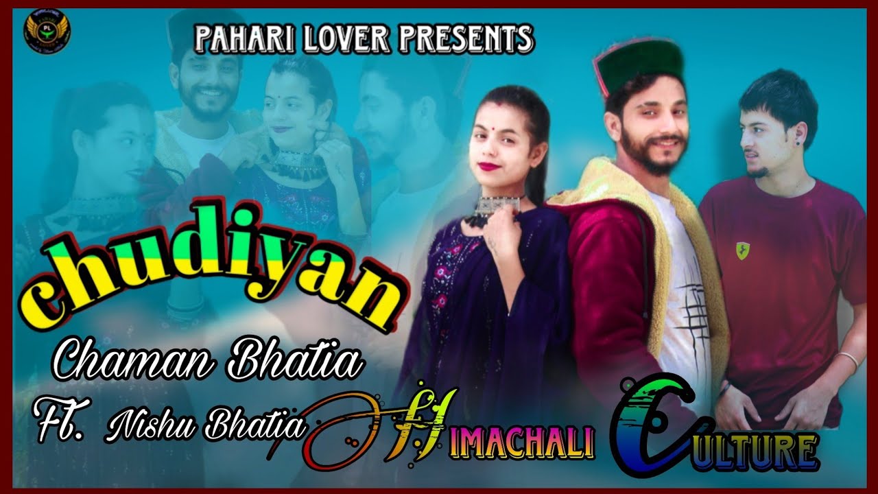 Latest Himachali Song 2023  Chudiyan  Chaman Bhatia  New Pahari song  Pahari Lover Presents