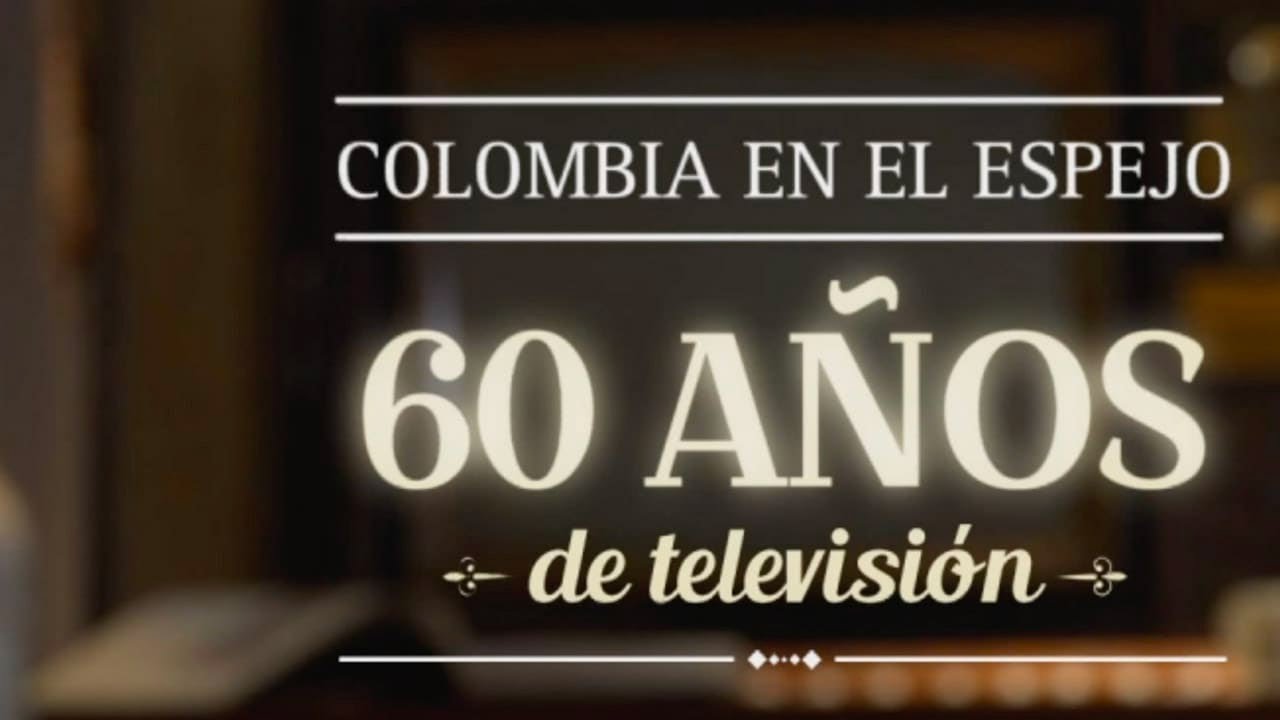 Colombia en el espejo: 60 años de televisión (2015) – Documental - Tráiler oficial | Caracol Play
