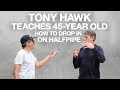 Tony hawk teaches 45yearold how to drop in on halfpipe