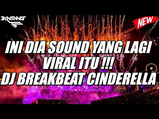 INI DIA SOUND YANG LAGI VIRAL !!! DJ CINDERELLA BREAKBEAT FULL BASS !!! class=