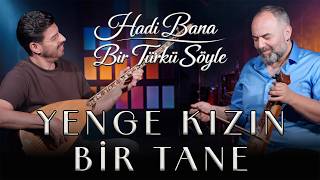 Yenge Kızın Bir Tane Selim Bölükbaşı & Ali Yılmaz Hadi Bana Bir Türkü Söyle 17. 