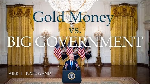 The Gold Standard & Limited Government | Kate Wand