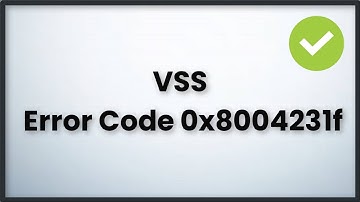 VSS Error Code 0x8004231f Windows 11 / 10 / 8