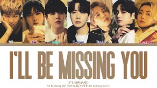 BTS (방탄소년단) - 'I'LL BE MISSING YOU' [COVER] (Color Coded Lyrics) | ShadowByYoongi