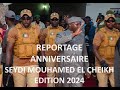 Reportage  anniversaire seydi mouhamed el cheikh 2024