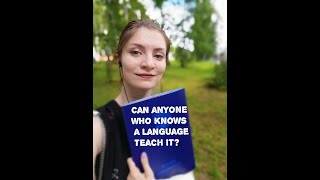 Anyone who speaks the language can teach it (ASU assignment)