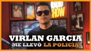 Virlan García ARRESTADO ???