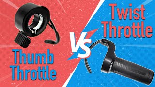 THROTTLES: Twist vs Thumb - Which is better?!