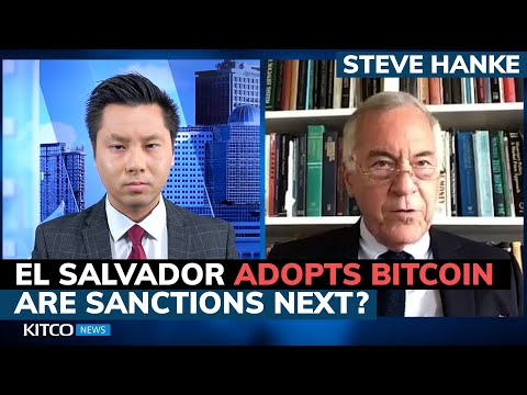 El Salvador May Now Face Sanctions From Making Bitcoin Legal Tender – Steve Hanke