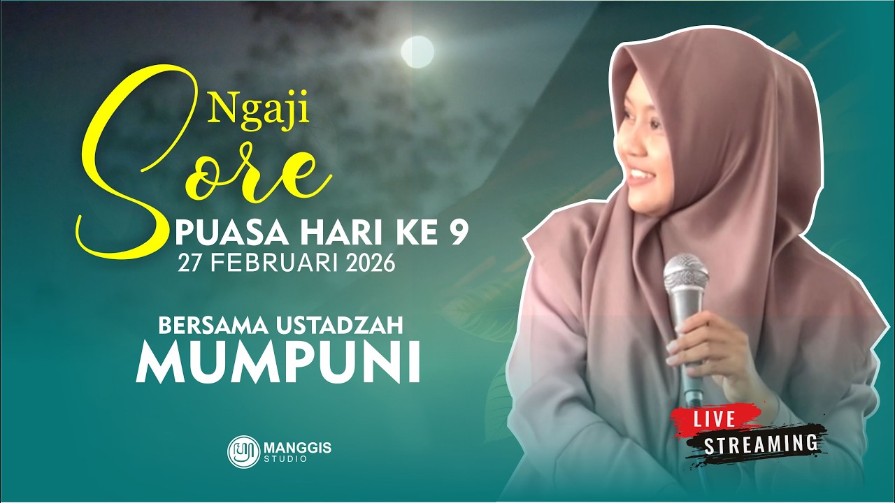 Ngaji sore puasa hari ke 9 _ 27 Februari 2026  bersama Ustadzah Mumpuni