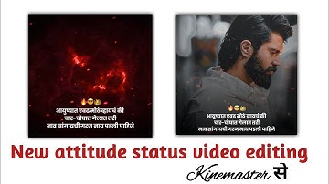 New attitude whatsapp status editing in kinemaster trending attitude status how to make