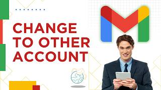 How to Change to Other Gmail Accounts | FULL GUIDE 2026