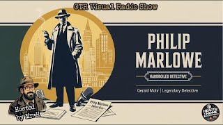 The Adventures Of Philip Marlowe | Legendary Radio Detective Marathon