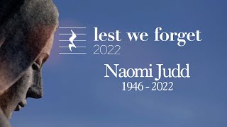 LWF2022 - Naomi Judd / "Love Can Build A Bridge"