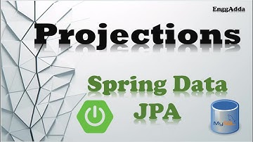 What is Projection in Spring Data JPA | Projection | Spring Data JPA| Spring Boot | EnggAdda