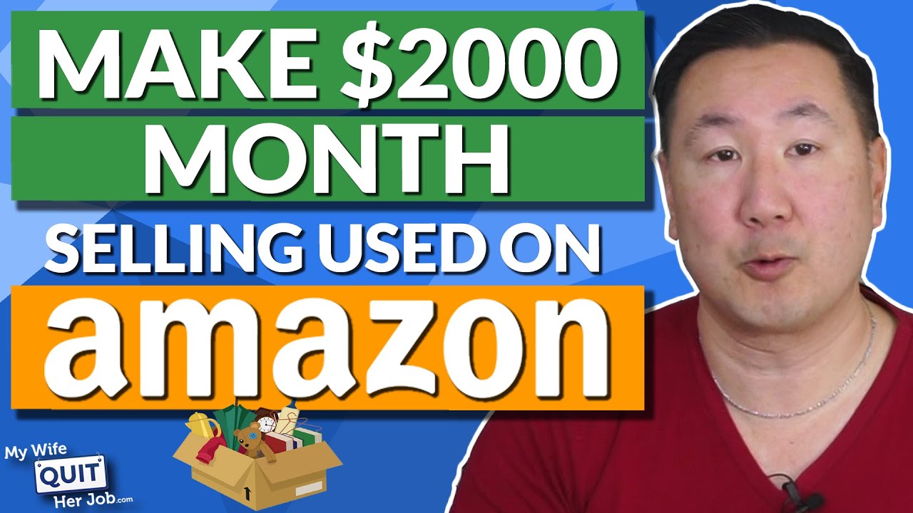 Make $2K/Month Selling Used Items On Amazon (A Step By Step Guide ...