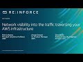 AWS re:Inforce 2019: Network Visibility into the Traffic Traversing Your AWS Infrastructure (SEP209)