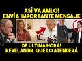 ESTO DE ULTIMA HORA! ASÍ VA AMLO. ENVÍA IMPORTANTE MENSAJE! ESTO CAMBIARÁ TODO. MEXICO NOTICIA HOY