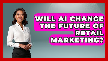 Will AI Change the Future of Retail Marketing? | Retail Employee Playbook News