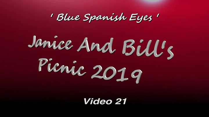 Janice And Bill's Picnic 2019  Video 21 ' Blue Spa...