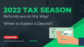2022 Tax Season - Refunds Are Being Deposited