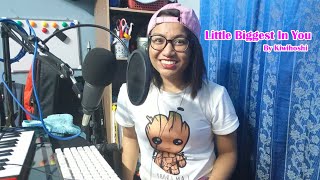Making My Own Song  Little Biggest In You