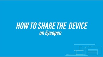 Powertech Automation INC. -How to share the device on Eyeopen