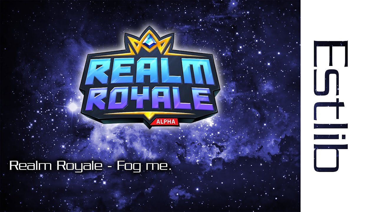 Realm Royale - Fog me.