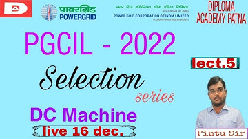 PGCIL LIVE SELECTION SERIES ||DC MACHINE || L-5 || DIPLOMA ACADEMY PATNA ||