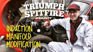Triumph Spitfire Project Induction Manifold Modification