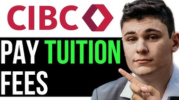 HOW TO PAY TUITION FEES THROUGH CIBC 2023! (FULL GUIDE)