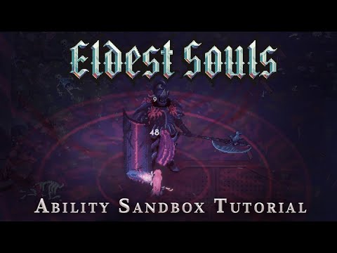 Eldest Souls - Ability Sandbox Tutorial